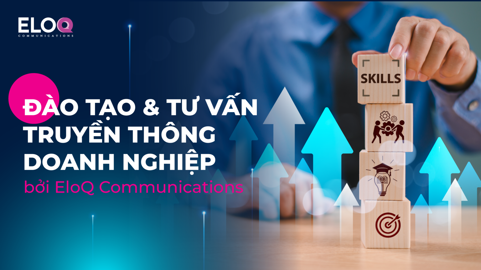 EloQ Communications ra mắt dịch vụ đào tạo và tư vấn truyền thông doanh nghiệp tại Đông Nam Á